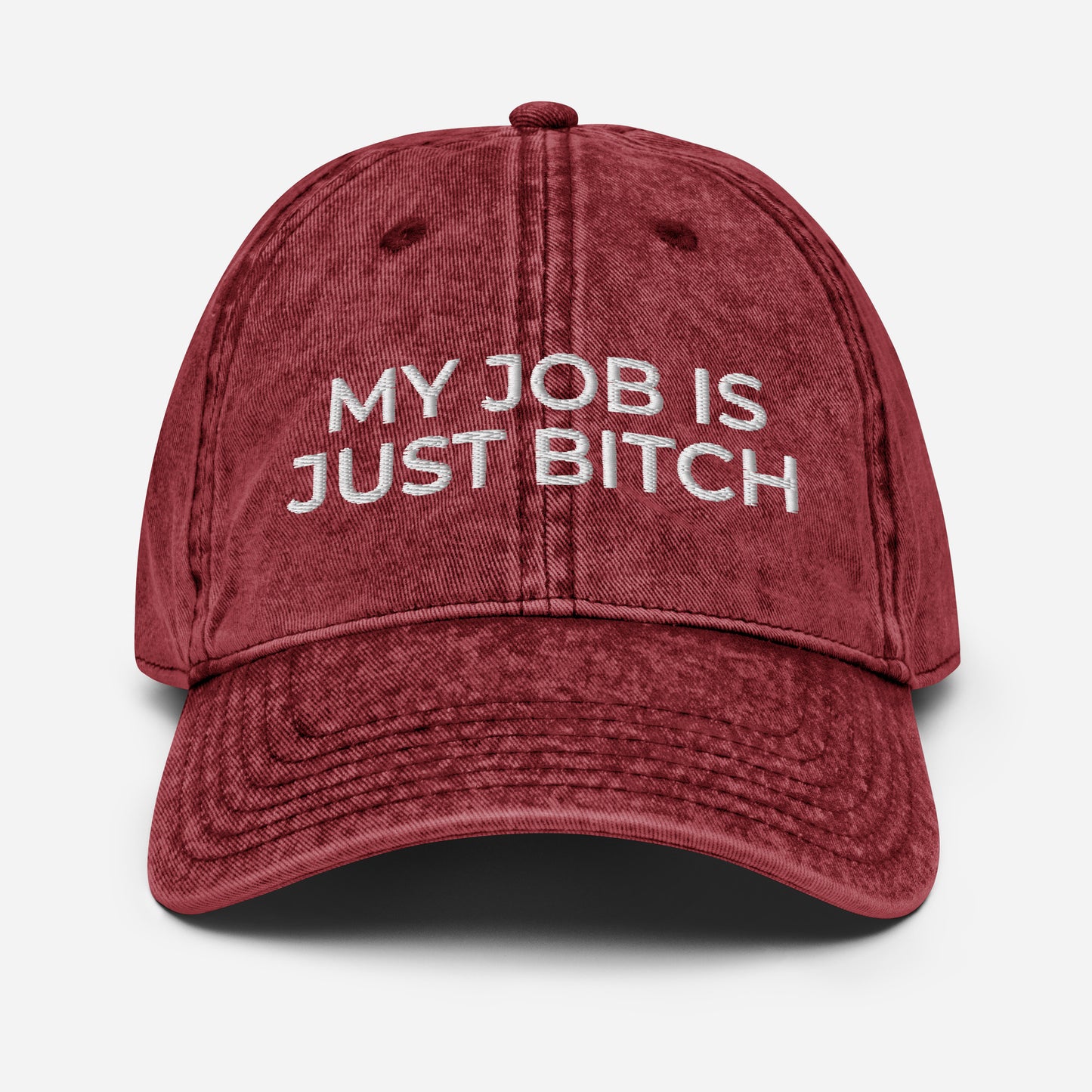 My Job Is Just Bitch HAT