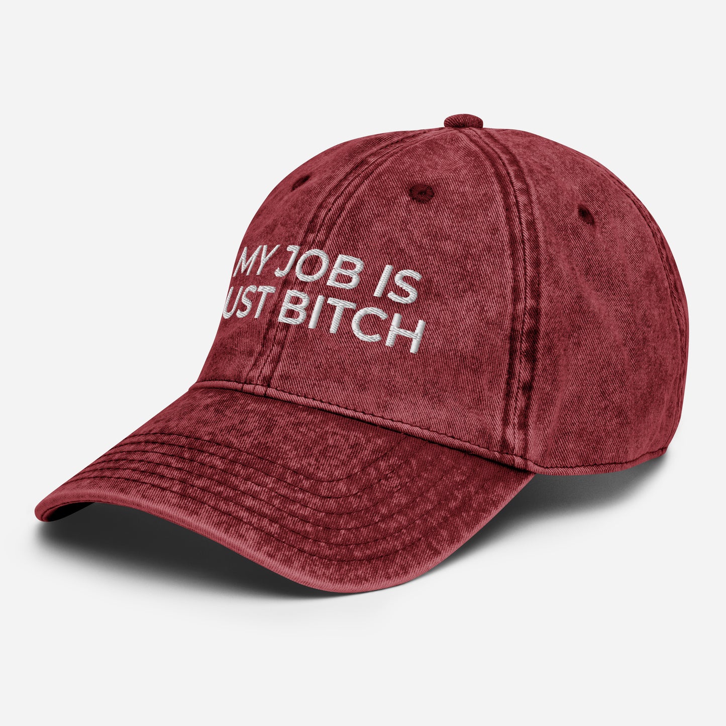 My Job Is Just Bitch HAT