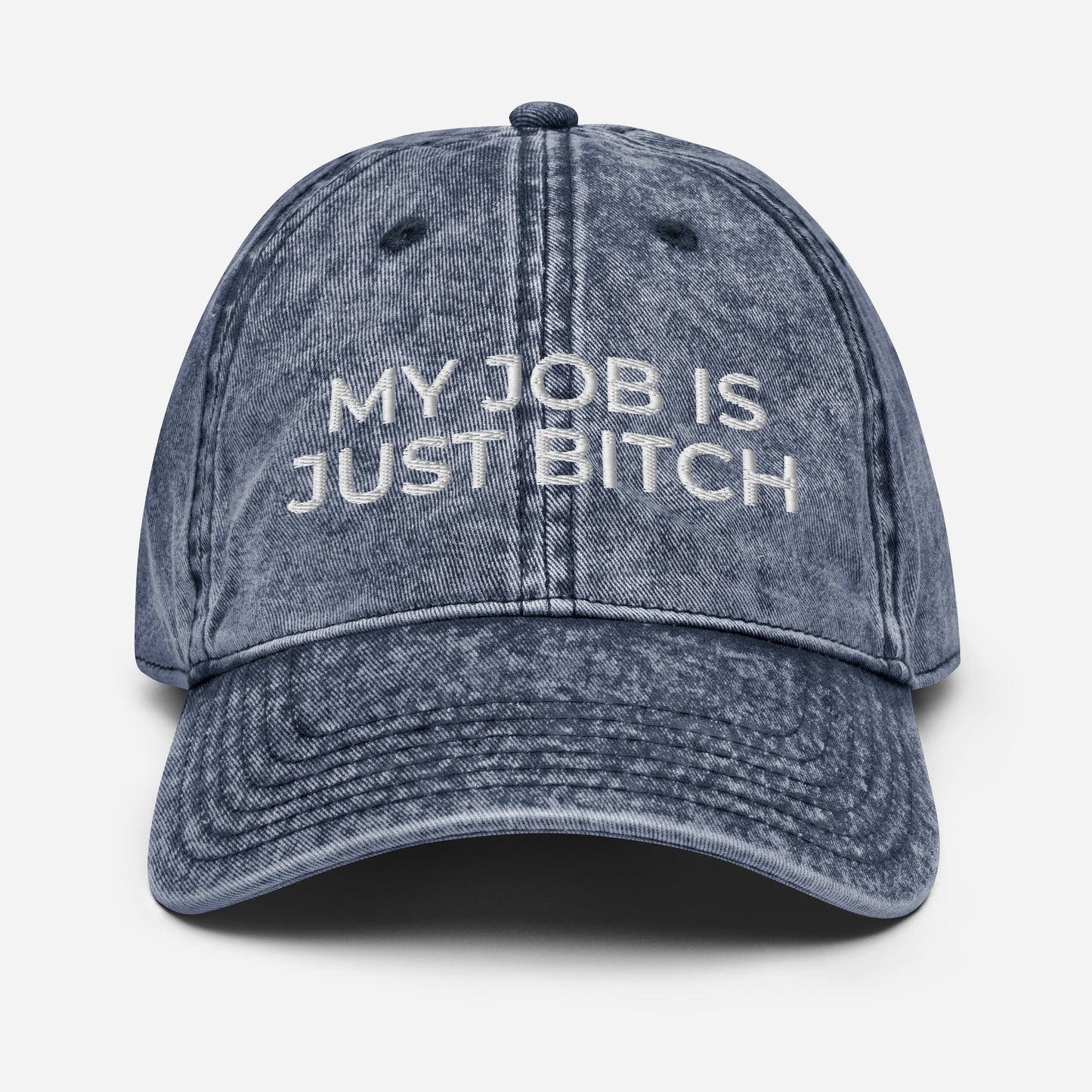 My Job Is Just Bitch HAT