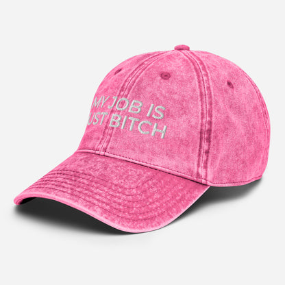 My Job Is Just Bitch HAT