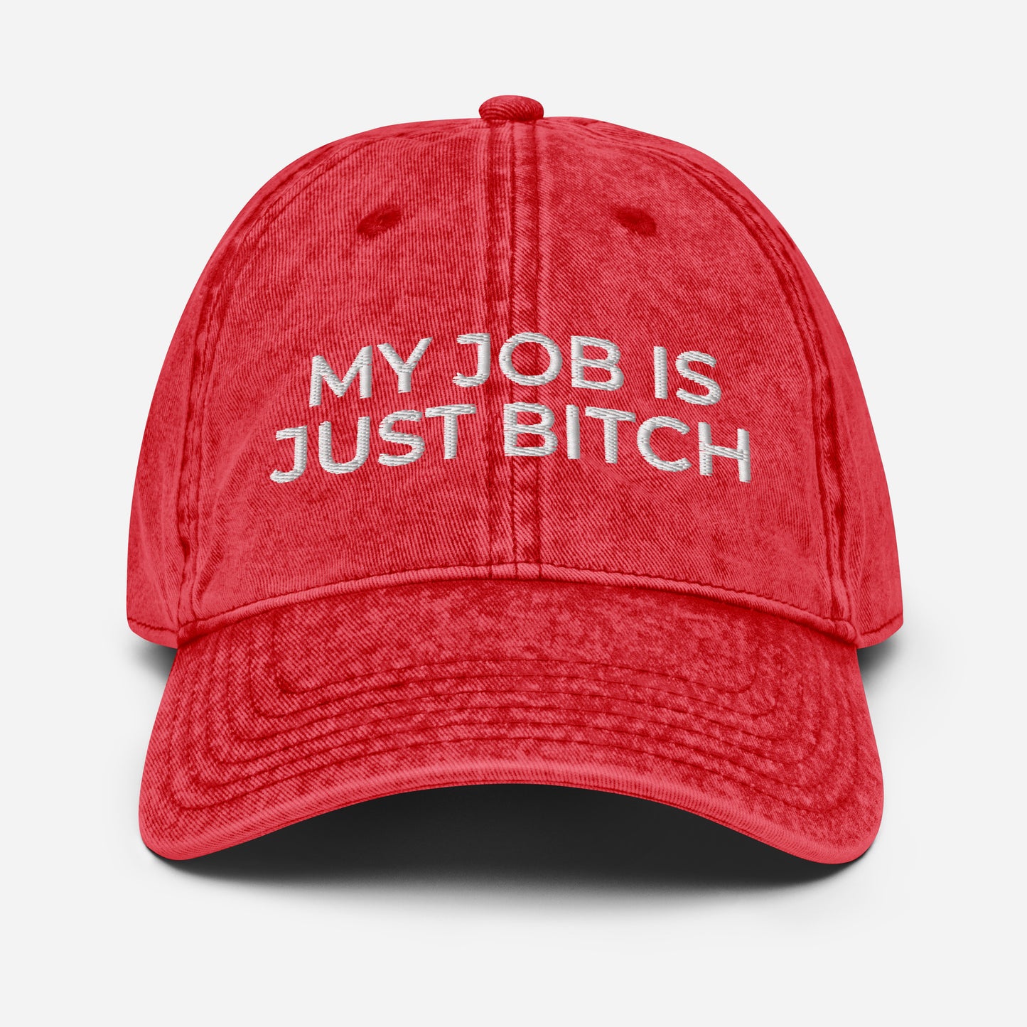 My Job Is Just Bitch HAT