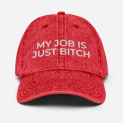 My Job Is Just Bitch HAT