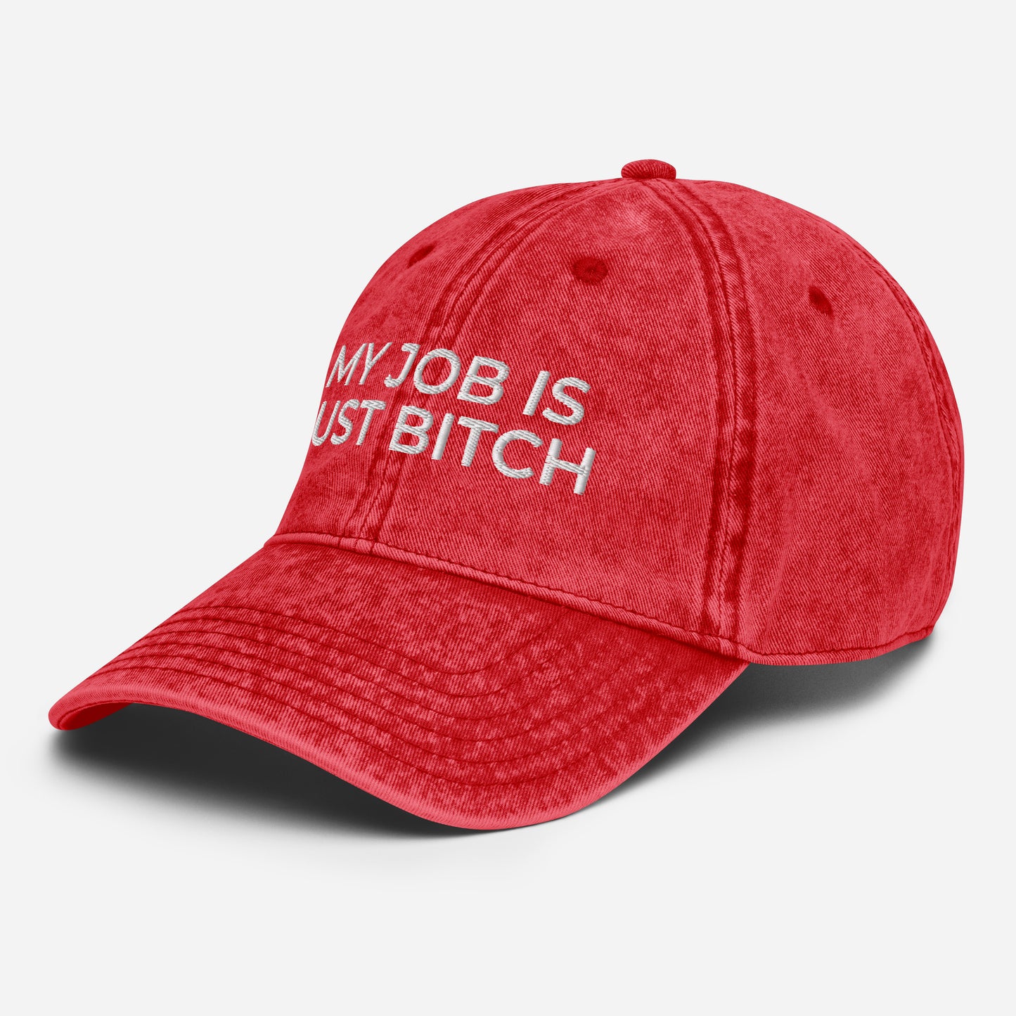 My Job Is Just Bitch HAT