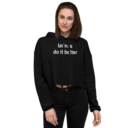 Latinas do it better Crop Hoodie