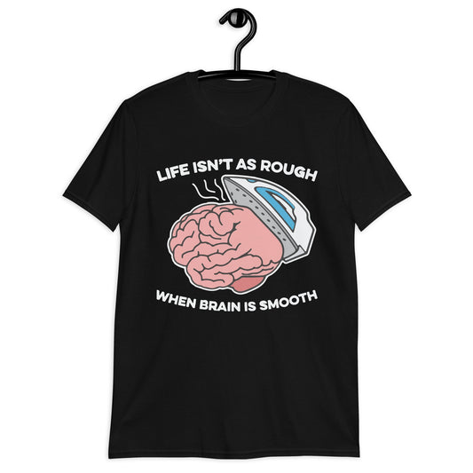 Life isn't about rough Short-Sleeve Unisex T-Shirt