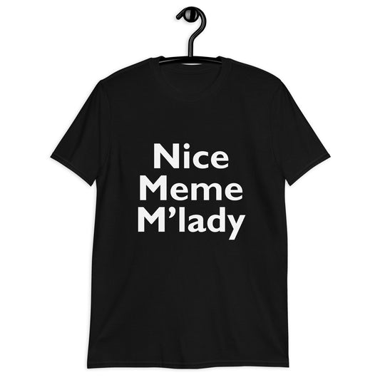 Bonita camiseta unisex de manga corta Meme M'Lady