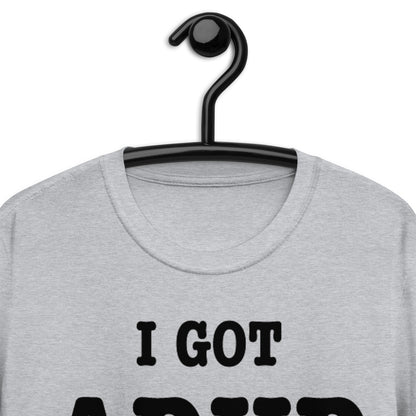 I GOT ADHD Short-Sleeve Unisex T-Shirt