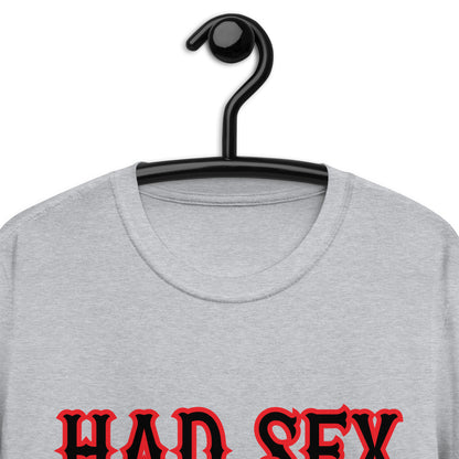 Had S*X Short-Sleeve Unisex T-Shirt