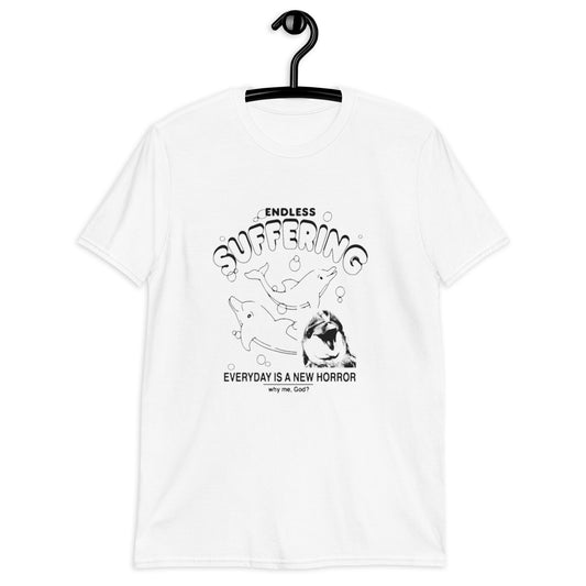 ENDLESS SUFFERING EVERYDAY IS A HORROR Short-Sleeve Unisex T-Shirt