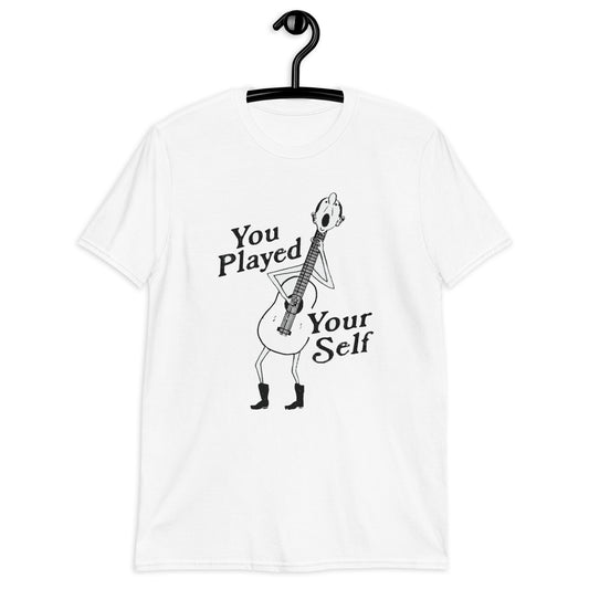 You played Yourself Short-Sleeve Unisex T-Shirt