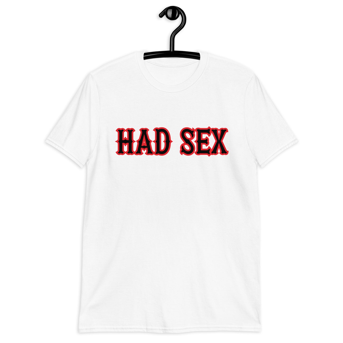 Tenía S*X camiseta unisex de manga corta