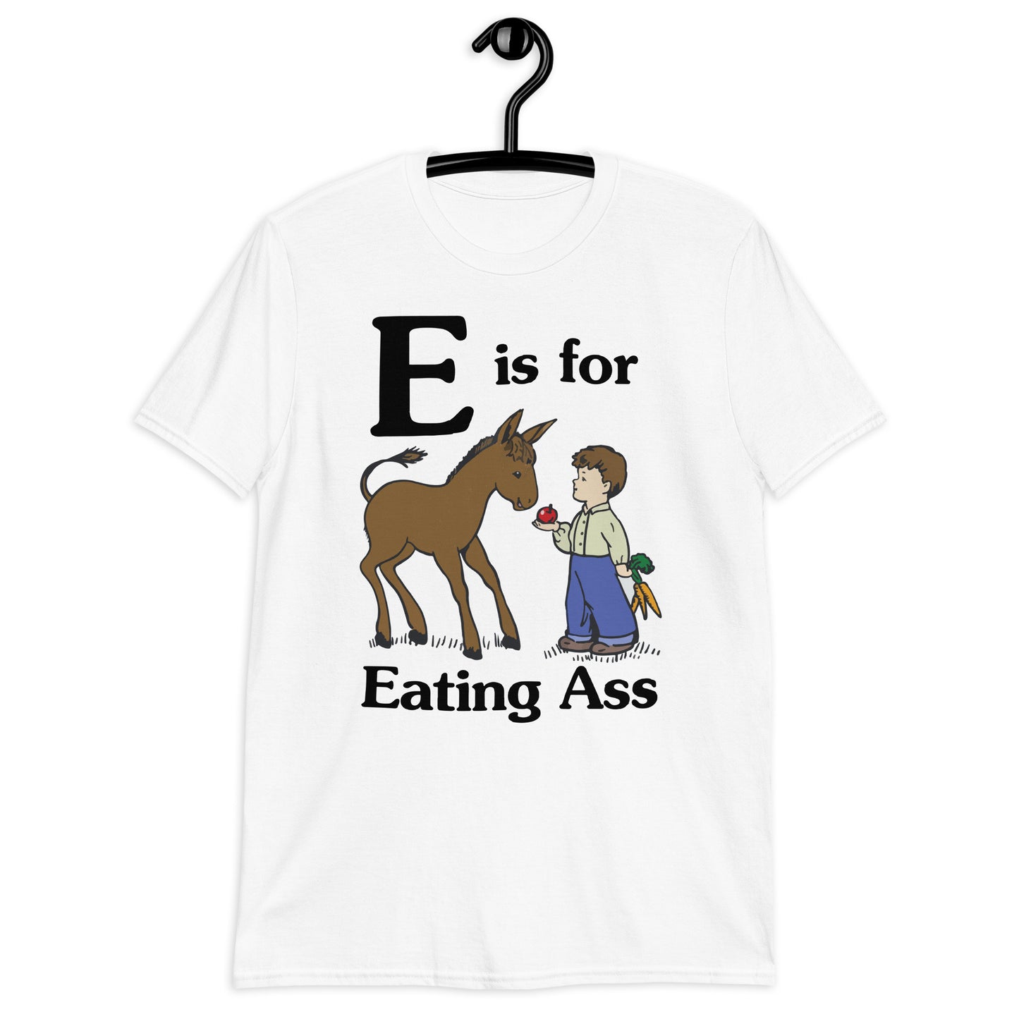 E is for Eating Ass Short-Sleeve Unisex T-Shirt