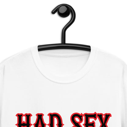 Had S*X Short-Sleeve Unisex T-Shirt