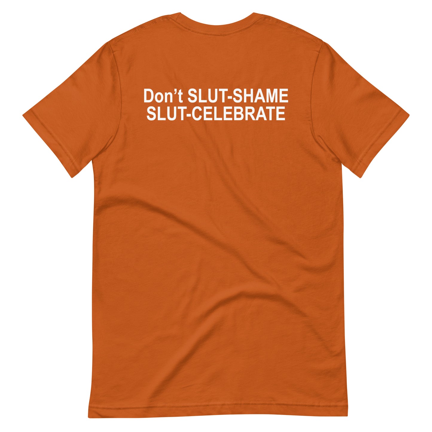 No hagas SLUT-SHAME SLUT-CELEBRATE Camiseta unisex