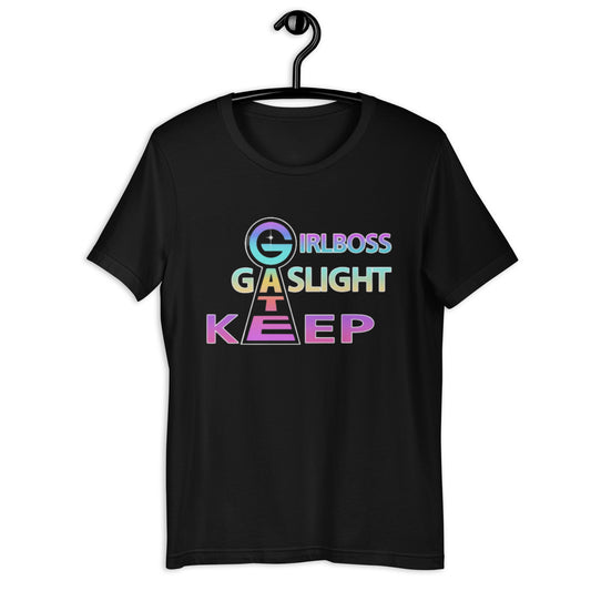 girl boss gaslight gatekeep Unisex t-shirt