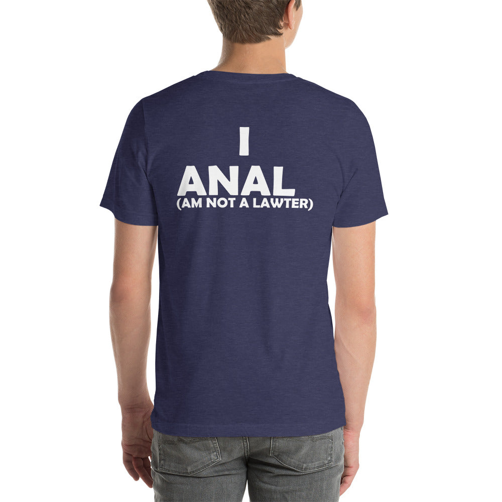Camiseta unisex I ANAL (NO SOY UN LOWYER)