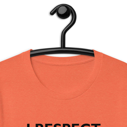 RESPETO MUCHO A LAS MUJERES Camiseta unisex