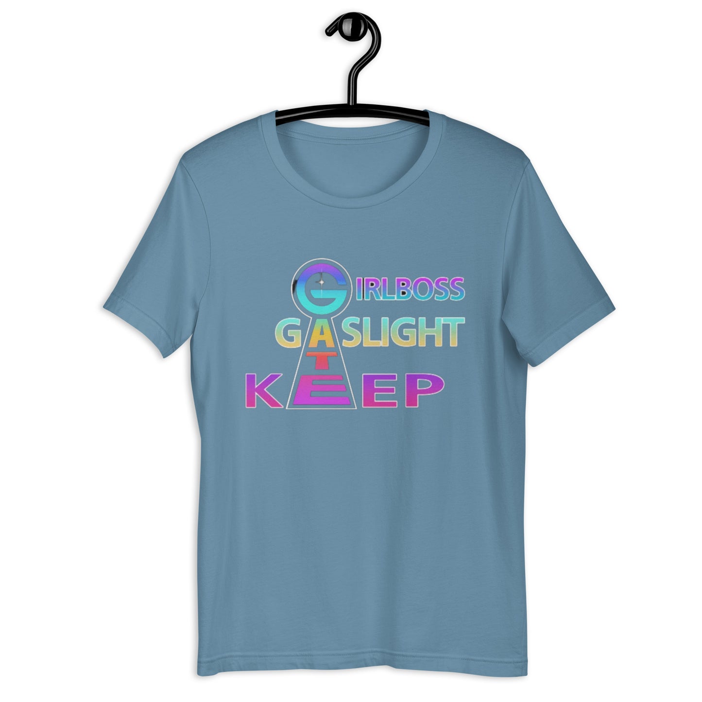 girl boss gaslight gatekeep Unisex t-shirt