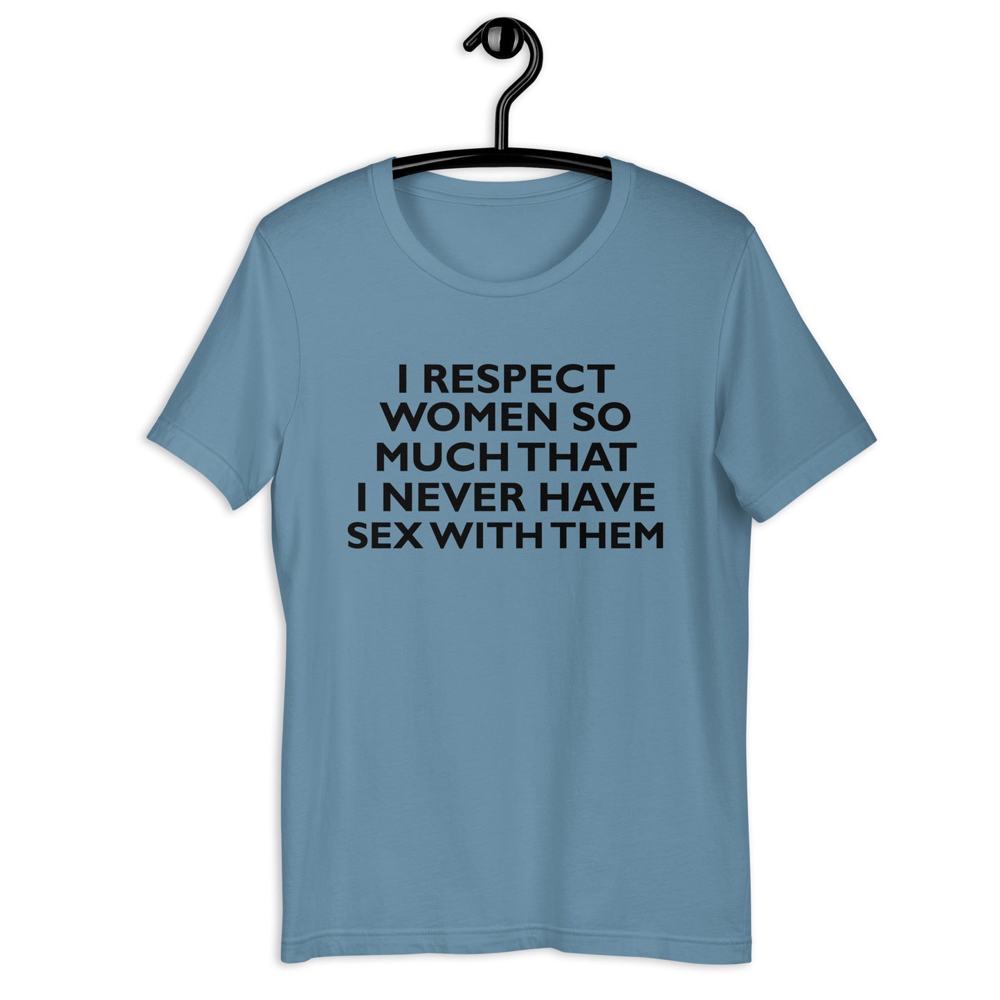 I RESPECT WOMEN SO MUCH Unisex t-shirt