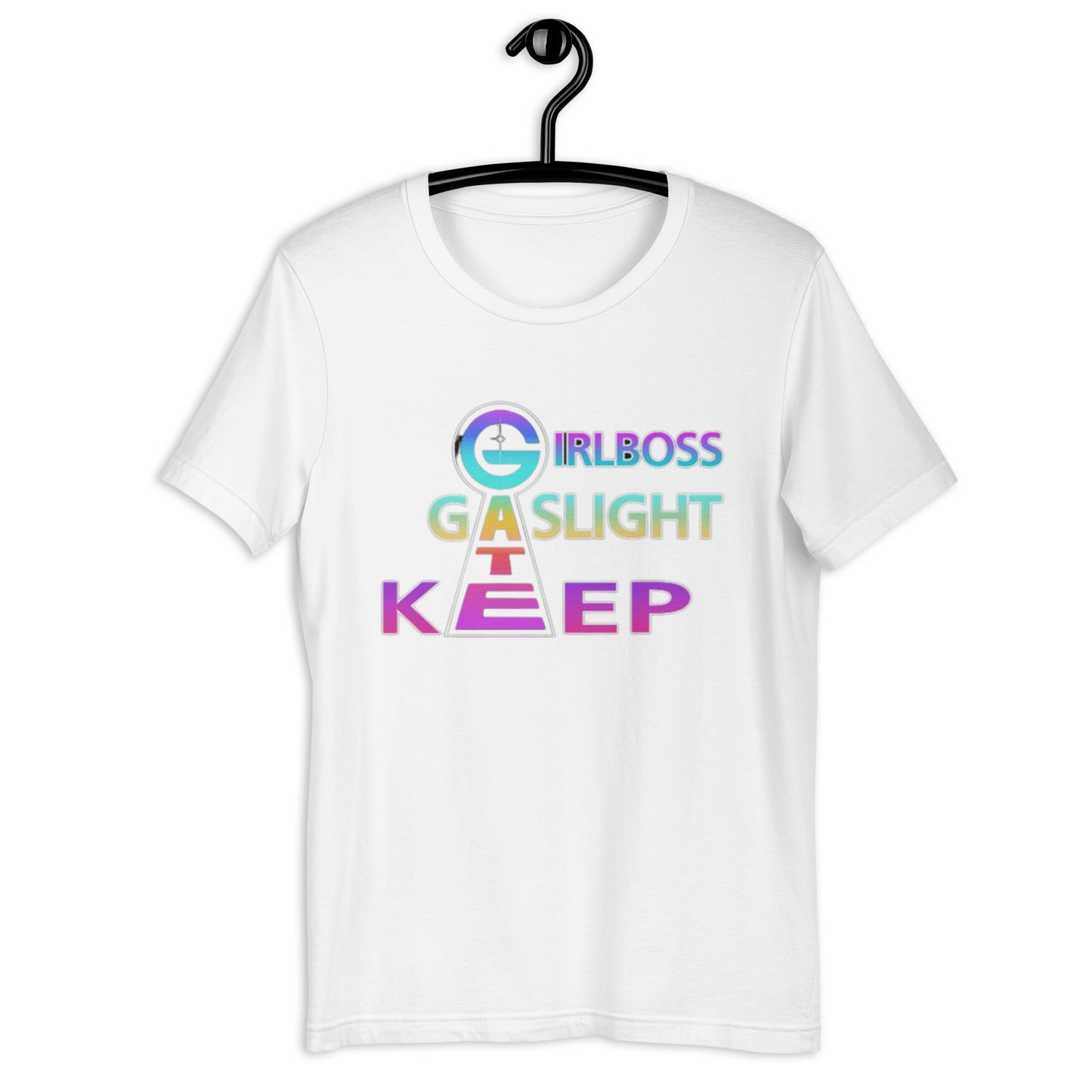 girl boss gaslight gatekeep Unisex t-shirt