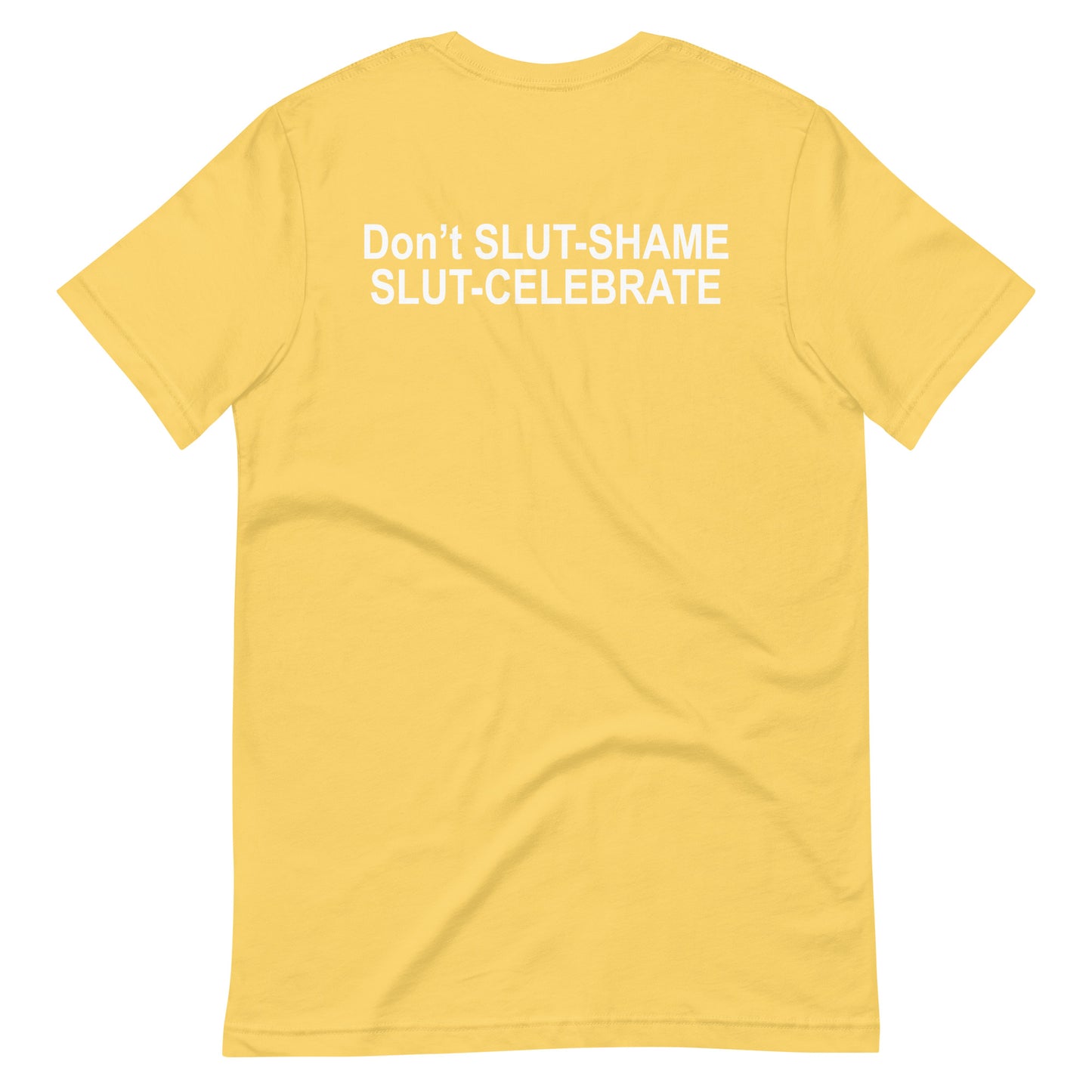 Don’t SLUT-SHAME SLUT-CELEBRATE Unisex t-shirt